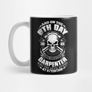 Carpenter Tshirt- And On the 8th Day God created Carpenter Mug